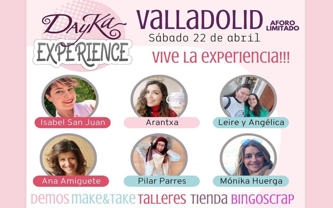 Primera edición “Dayka Experience Valladolid”.